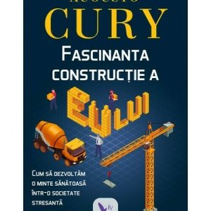 FASCINANTA CONSTRUCTIE A EULUI