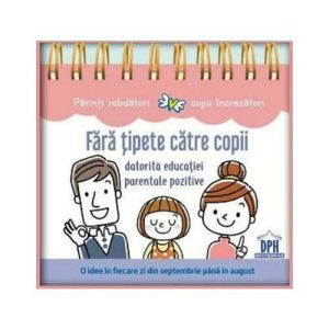 Fara tipete catre copii datorita educatiei parentale pozitive