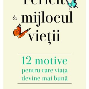Fericit la mijlocul vietii