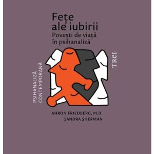 Fete ale iubirii. Povesti de viata in psihanaliza