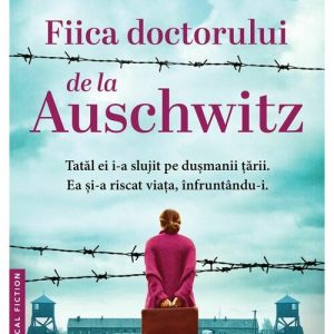 Fiica doctorului de la Auschwitz
