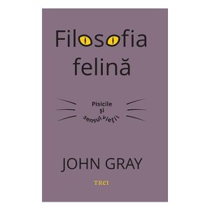 Filosofia felina. Pisicile si sensul vietii