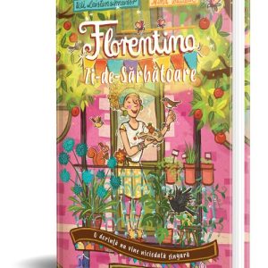 Florentina Zi-de-Sarbatoare - Vol. 1: O dorinta nu vine niciodata singura