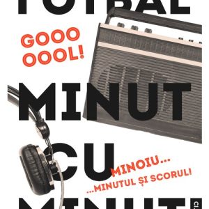 Fotbal minut cu minut