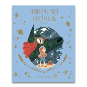 Franklin si Nati pleaca pe Luna