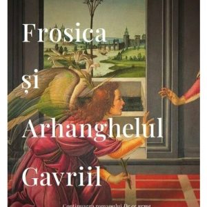 Frosica si Arhanghelul Gavriil