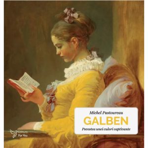 Galben. Povestea unei culori captivante