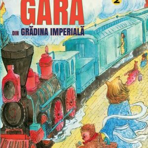 Gara din Gradina Imperiala – Vol. II