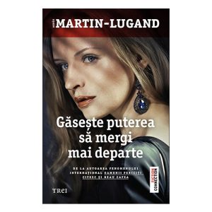 Gaseste puterea sa mergi mai departe