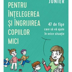 Ghid pentru intelegerea si ingrijirea copiilor mici