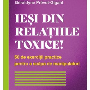 Iesi din relatiile toxice!