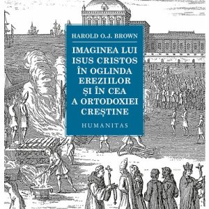 Imaginea lui Isus Cristos in oglinda ereziilor si in cea a ortodoxiei crestine