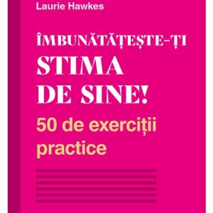 Imbunatateste-ti stima de sine!