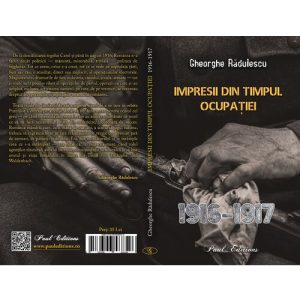 Impresii din timpul ocupatiei (1916–1917)