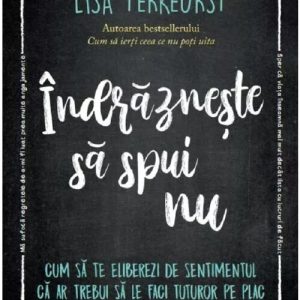 Indrazneste sa spui nu