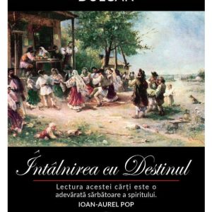 Intalnirea cu Destinul. Editie aniversara