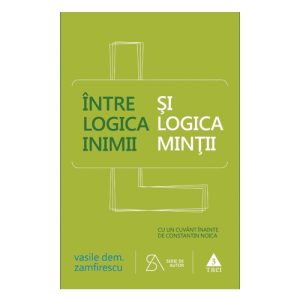 Intre logica inimii si logica mintii