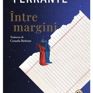 Intre margini. Despre placerea de a citi si de a scrie