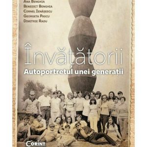 Invatatorii. Autoportretul unei generatii