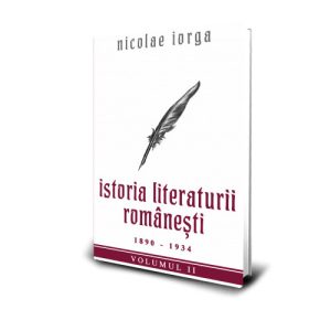 Istoria Literaturii Romanesti (1890 - 1934) - Nicolae Iorga