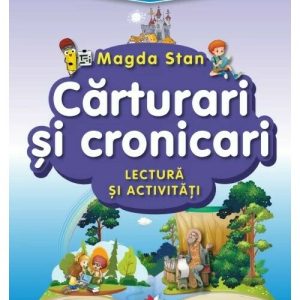 Istoria Romaniei - istoria mea. Carturari si cronicari. Lectura si activitati