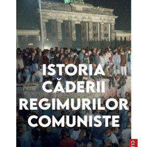 Istoria caderii regimurilor comuniste
