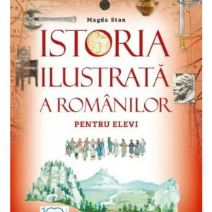 Istoria ilustrată a românilor pentru elevi