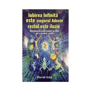 Iubirea infinita este singurul adevar restul este iluzie