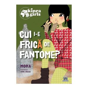 Kinra girls - Vol IV - Cui i-e frica de fantome