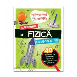 Laboratorul geniilor: Experimente de fizica superdistractive