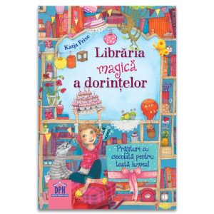 Libraria magica a dorintelor. Prajituri cu ciocolata pentru toata lumea!
