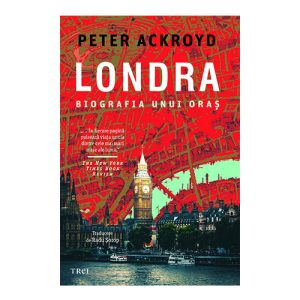 Londra. Biografia unui oras