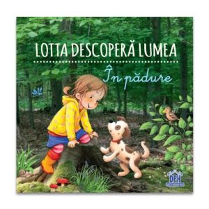 Lotta descopera lumea: In padure