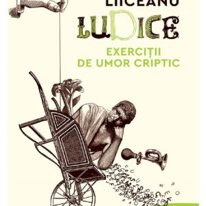 Ludice. Exercitii de umor criptic