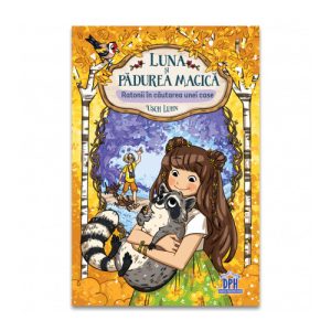 Luna si padurea magica - Vol. 3: Ratonii in cautarea unei case
