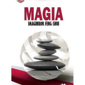 Magia imaginilor Feng-Shui