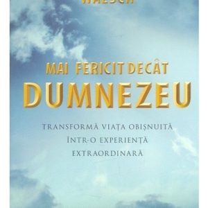 Mai fericit decat Dumnezeu