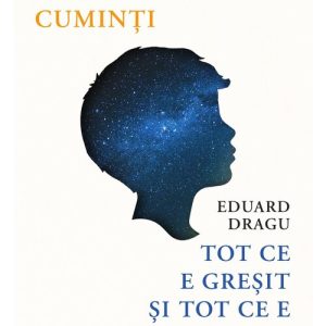 Maini cuminti. Tot ce e gresit si tot ce e frumos pe lume