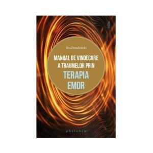Manual de vindecare a traumelor prin terapia EMDR