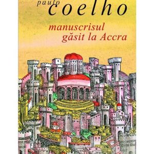Manuscrisul gasit la Accra - Paulo Coelho