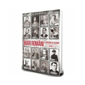 Mari romani la rascruce de veacuri vol. 2