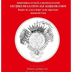 Masoneria oculta a secolului XVIII. Lectiile de la Lyon ale alesilor Coen