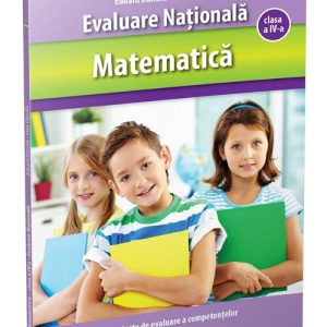 Matematica clasa a IV-a. Evaluare Nationala.