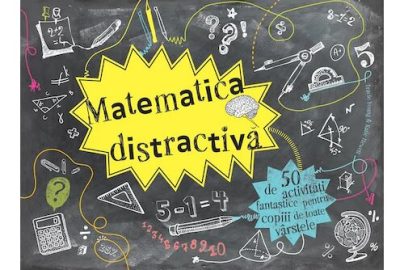 Matematica distractiva - 50 de activitati fantastice, Didactica Publishing House, Carti pentru copii si bebelusi – ofertă, preț și specificații