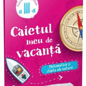Matematica si stiinte ale naturii • clasa a III-a