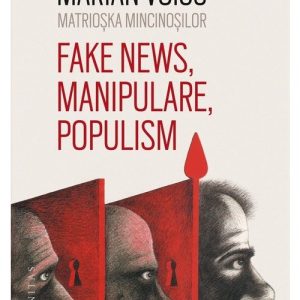 Matrioska mincinosilor. Fake news