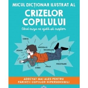 Micul dictionar ilustrat al crizelor copiilor