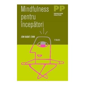 Mindfulness pentru incepatori