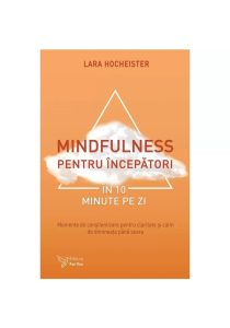 Mindfulness pentru incepatori in 10 minute pe zi, For You, Carti dezvoltare personala