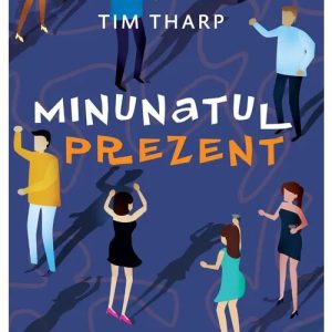Minunatul prezent